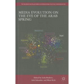 Media Evolution on the Eve of the Arab Spring