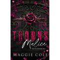Thorns of Malice: A Dark College Bully Romance