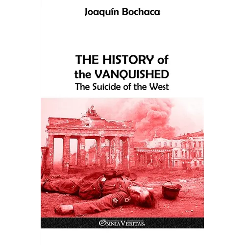 The History of the Vanquished: The Suicide of the West