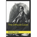 Sherlock Holmes: The Difficult Cases (Official Edition)
