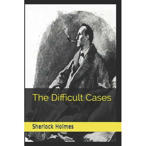 Sherlock Holmes: The Difficult Cases (Official Edition)