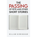 The Passing of Pete and Other Short Stories