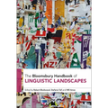 The Bloomsbury Handbook of Linguistic Landscapes