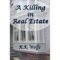 A Killing in Real Estate