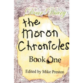 The Moron Chronicles: Book One