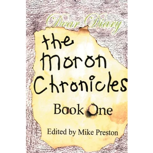 The Moron Chronicles: Book One