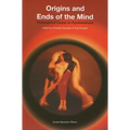 Origins and Ends of the Mind: Philosophical Essays on Psychoanalysis