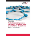 Materiales compuestos de matriz vítrea en base a nanofibras de carbono