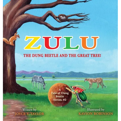 Zulu The Dung Beetle and The Great Tree: A Tale of Dung Beetle Series. #2