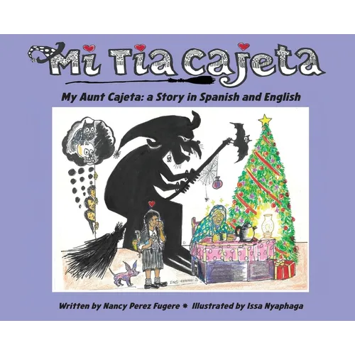 Mi Tia Cajeta: A Story in Spanish and English