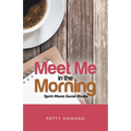 Meet Me in the Morning: Spirit Meets Social Media
