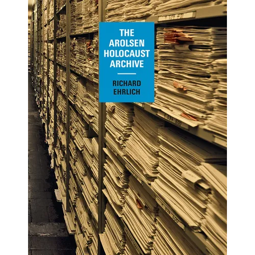 Richard Ehrlich: The Arolsen Holocaust Archive