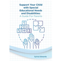 Support your child with Special Educational Needs and Disabilities: A guide for parents