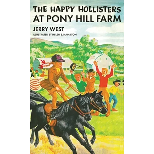 The Happy Hollisters at Pony Hill Farm: HARDCOVER Special Edition
