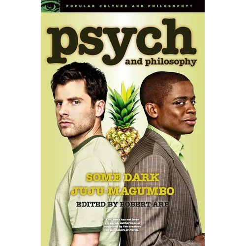 Psych and Philosophy: Some Dark Juju-Magumbo