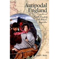 Antipodal England: Emigration and Portable Domesticity in the Victorian Imagination
