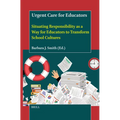 Urgent Care for Educators: Situating Responsibility as a Way for Educators to Transform School Cultures