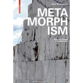 Metamorphism: Material Change in Architecture