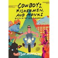 Cowboys, Fishermen, and Monks: Bitten by 3rd World Wanderlust