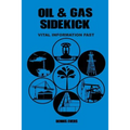 OIL & GAS Sidekick: Vital Information Fast