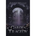 The Garden of Tragedy