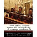 Fhwa Lateral Support System and Underpinning Vol 2: Design Fundamentals