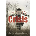 Identity Crisis: Discovering Your True Identity in Christ