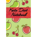 Keto Diet Notebook: Writing Down Your Favorite Ketogenic Recipes, Inspirations, Quotes, Sayings & Notes About Your Secrets Of How To Eat Healthy, Beco