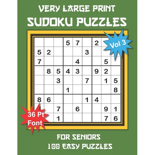 Very Large Print Sudoku Puzzles for Seniors: 100 Easy Sudoku for Adults: One Extra Large Print Puzzle Per Page and Space for Working Out the Answers,
