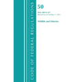 Code of Federal Regulations, Title 50 Wildlife and Fisheries 200-227, Revised as of October 1, 2021