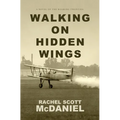 Walking on Hidden Wings: A Novel of the Roaring Twenties