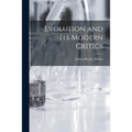 Evolution and Its Modern Critics