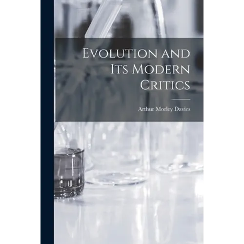 Evolution and Its Modern Critics