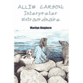 Allie Carson: Interpreter Extraordinaire
