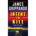 Intent to Kill: A Novel of Suspense