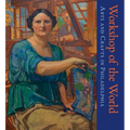 Workshop of the World: Arts and Crafts in Philadelphia