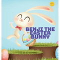 Benji the Easter Bunny: Story and Poem