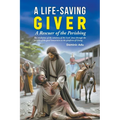 A Life-Saving Giver: A Rescuer of the Perishing