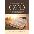 Internalizing the Word of God: A Proven Step-by-Step Process to Scripture Memory