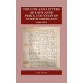 The Life and Letters of Lady Anne Percy, Countess of Northumberland (1536-1591)