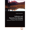 Pollution and Reproductive Damage