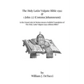 The Holy Latin Vulgate Bible 1592 & 1 John 5: 7 (Comma Johanneum): Is the Douai (1582) & Reims (1609) a Faithful Translation of The Holy Latin Vulgate