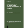 Betriebliche Umweltökonomie in Fällen, Band 1, Anwendung betriebswirtschaftlicher Instrumente