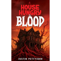 A House Hungry For Blood