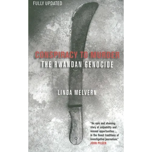 Conspiracy to Murder: The Rwandan Genocide