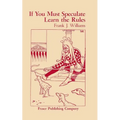 If You Must Speculate Learn The Rules