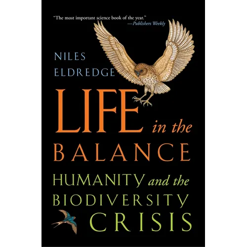 Life in the Balance: Humanity and the Biodiversity Crisis