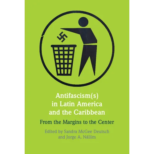 Antifascism(s) in Latin America and the Caribbean