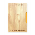 Colour Matters: An Artist's Book by Allen Jones