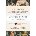 A History of Christianity in the United States and Canada